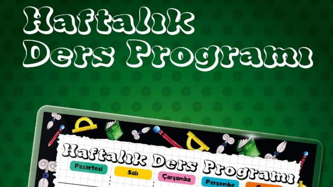2025-2026 Eğitim Öğretim Yılı Ders Programlarımız